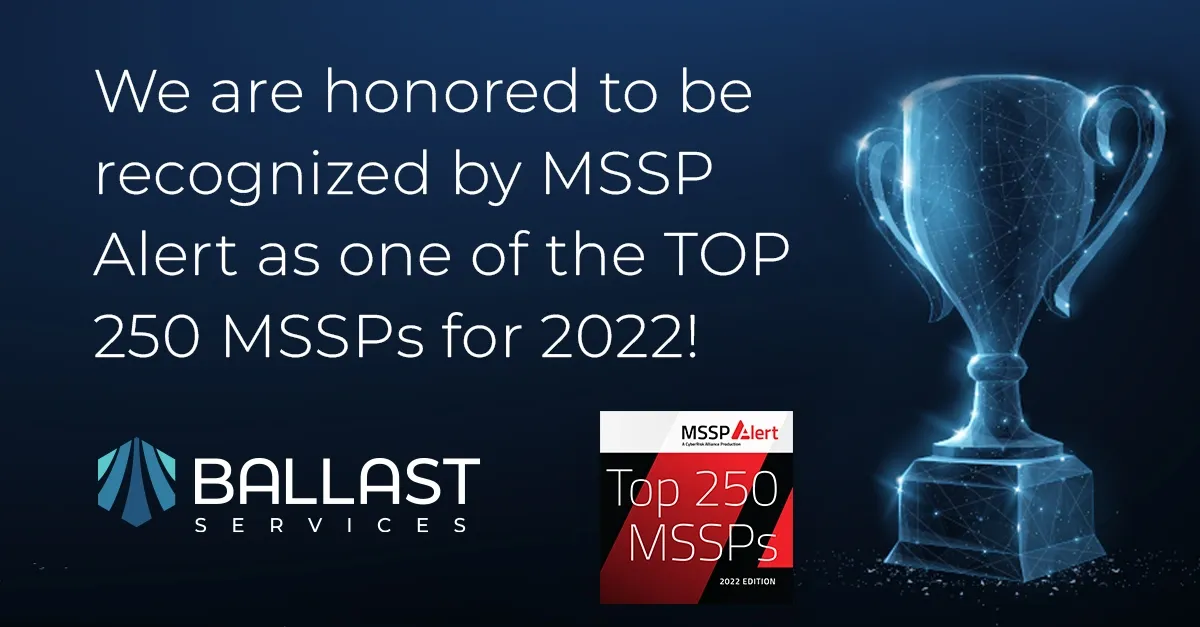 Ballast Services Named to MSSP Alert’s Top 250 MSSPs List